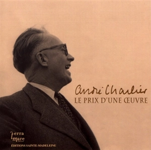 André Charlier, le prix d'une oeuvre : 1895-1971 - Henri