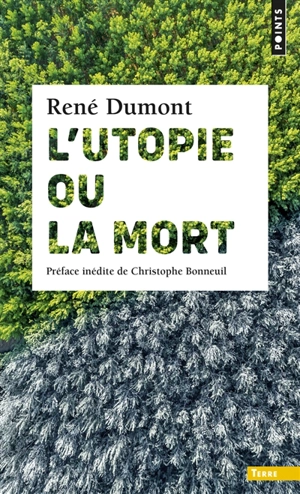 L'utopie ou La mort - René Dumont