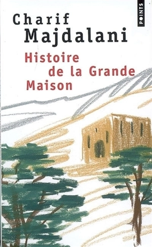 Histoire de la grande maison - Charif Majdalani