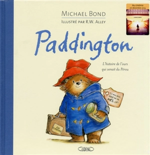 Paddington : l'histoire de l'ours qui venait du Pérou - Michael Bond