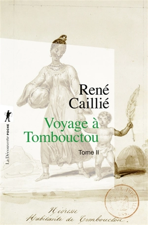 Voyage à Tombouctou. Vol. 2 - René Caillié