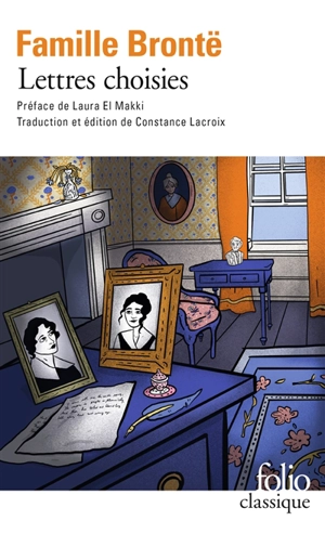 Lettres choisies de la famille Brontë : 1821-1855 - Brontë