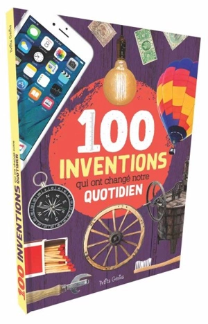 100 inventions qui ont changé notre quotidien - Mathieu Fortin