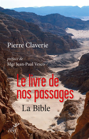 Le livre de nos passages : la Bible - Pierre Claverie