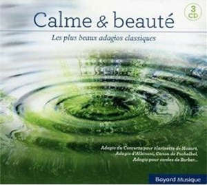 Calme et beauté : Les plus beaux adagios classiques - Collectif