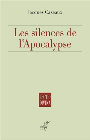 Les silences de l'Apocalypse : une église appelée Babel - Jacques Cazeaux