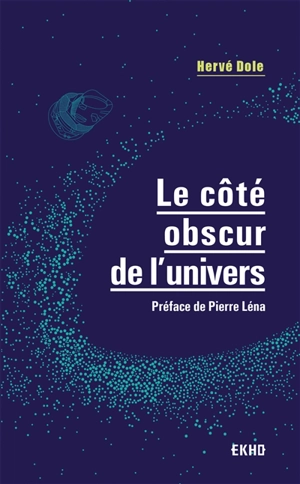 Le côté obscur de l'Univers - Hervé Dole