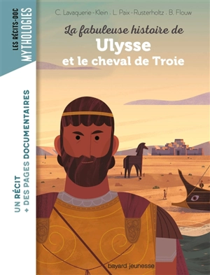 La fabuleuse histoire de Ulysse et le cheval de Troie - Christiane Lavaquerie-Klein