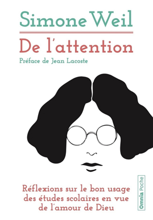 De l'attention : réflexions sur le bon usage des études scolaires ... - Simone Weil