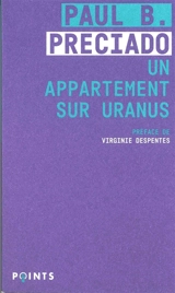 Un appartement sur Uranus : chroniques de la traversée - Paul B. Preciado
