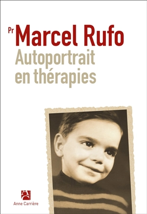 Autoportrait en thérapies - Marcel Rufo