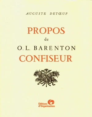 Propos de O.-L. Barenton, confiseur : ancien élève de l'Ecole polytechnique - Auguste Detoeuf