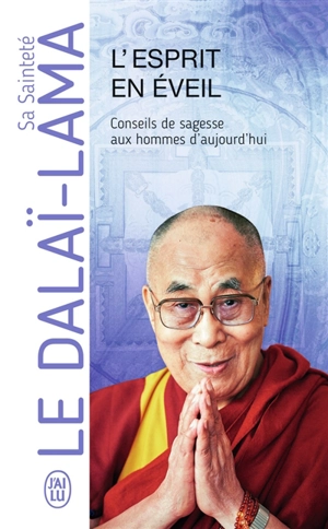 L'esprit en éveil : conseils de sagesse aux hommes d'aujourd'hui - Dalaï-lama 14