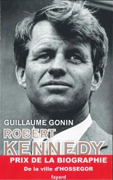 Robert Kennedy - Guillaume Gonin