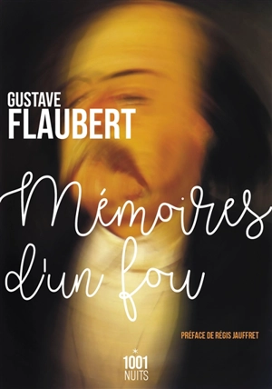 Mémoires d'un fou - Gustave Flaubert