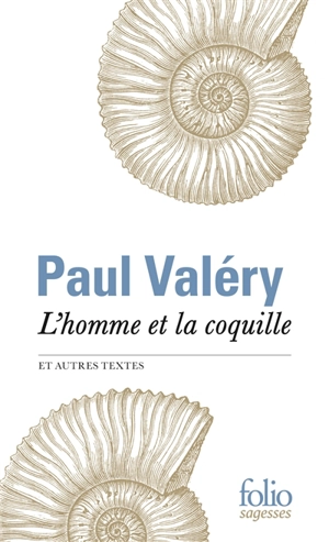 L'homme et la coquille : et autres textes - Paul Valéry