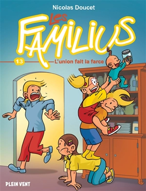 Les Familius. Vol. 13. L'union fait la farce - Nicolas Doucet