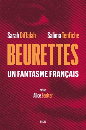 Beurettes : un fantasme français - Sarah Diffalah