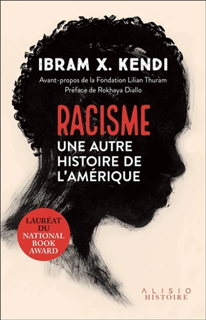 Racisme : une autre histoire de l'Amérique - Ibram X. Kendi