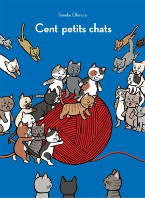 Cent petits chats - Tomoko Ohmura