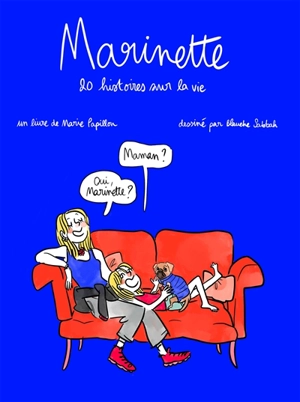 Marinette : 20 histoires sur la vie - Marie Papillon