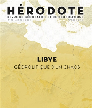 Hérodote, n° 182. Libye, géopolitique d'un chaos