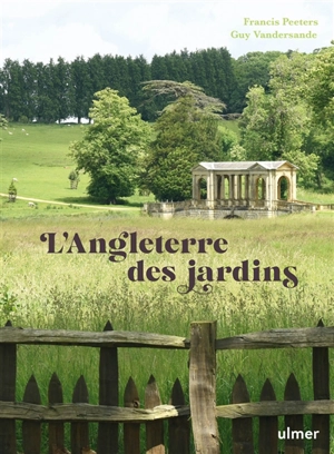 L'Angleterre des jardins - Francis Peeters