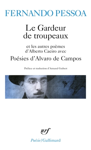 Le gardeur de troupeaux : et les autres poèmes d'Alberto Caeiro. Poésies d'Alvaro de Campos - Fernando Pessoa