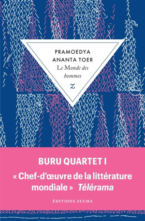 Buru quartet. vol. 1. le monde des hommes - Pramoedya Ananta Toer