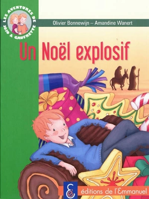 Les aventures de Jojo et Gaufrette. Vol. 8. Noël explosif - Olivier Bonnewijn