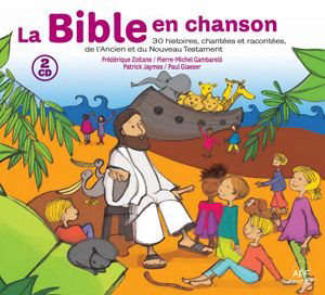 La Bible en chanson : 30 histoires des Évangiles et de l'Ancien Testament - Pierre-Michel Gambarelli