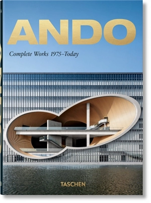 Ando : complete works, 1975-today - Philip Jodidio