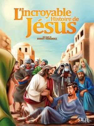 L' Incroyable histoire de Jésus