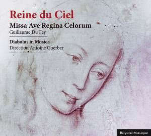 Reine du Ciel - Missa "Ave Regina caelorum" - Guillaume Dufay