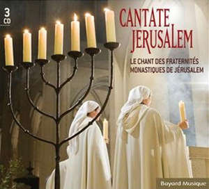 Cantate Jerusalem - FRATERNITES MONASTIQUES DE JERUSALEM