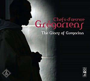 Chefs-d'oeuvre Grégoriens : The Glory of Gregorian