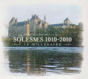 Solesmes 1010 - 2010 : Le millénaire - Choeur des moines de Solesmes