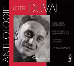 Père Aimé Duval - Anthologie - Père Aimé Duval