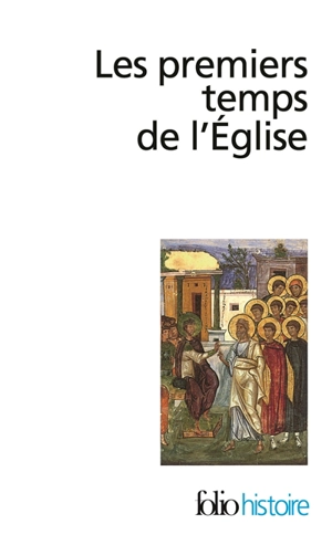 Les premiers temps de l'Église : de saint Paul à saint Augustin