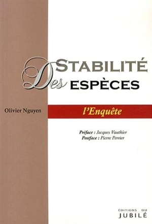 Stabilité des espèces : l'enquête - Olivier Nguyen