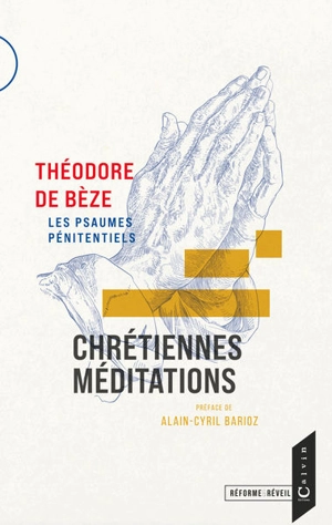Chrétiennes méditations : les psaumes pénitentiels - Théodore de Bèze