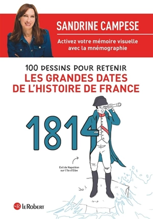 100 dessins pour retenir les grandes dates de l'histoire de France - Sandrine Campese