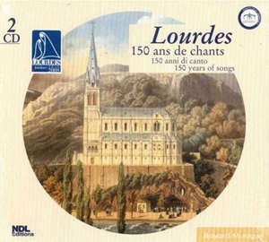 Lourdes 150 ans de chants : 2 CD