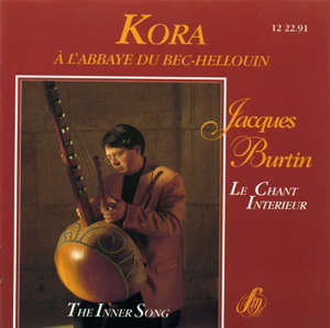 Kora à l'Abbaye du Bec-Hellouin : Le chant intérieur - Jacques Burtin