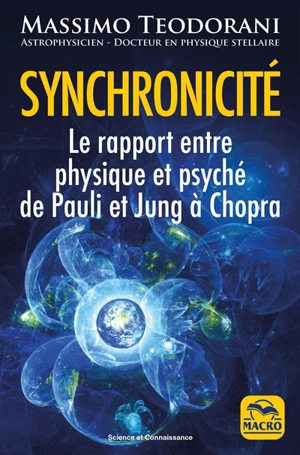 Synchronicité : le rapport entre physique et psyché de Pauli et Jung à Chopra - Massimo Teodorani