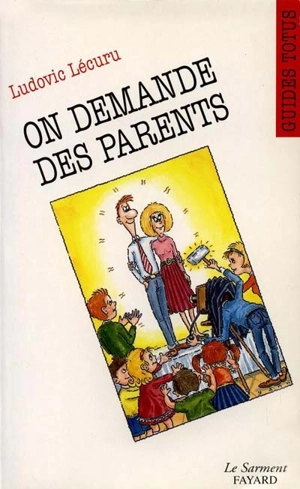 On demande des parents - Ludovic Lécuru