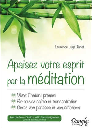 Apaisez votre esprit par la méditation - Laurence Luyé-Tanet