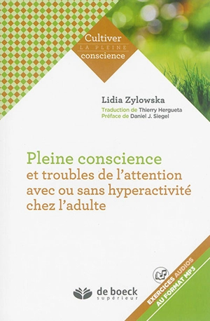 Pleine conscience et troubles de l'attention avec ou sans hyperactivité chez l'adulte - Lidia Zylowska