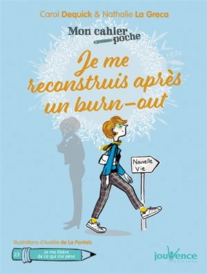 Je me reconstruis après un burn-out - Carol Dequick