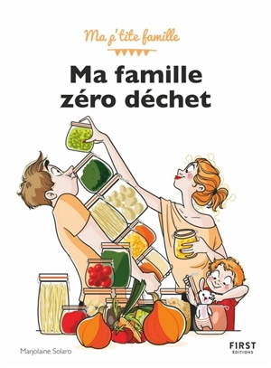 Ma famille zéro déchet - Marjolaine Solaro